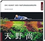 Foto Die Kunst des Naturaquariums, bester Preis 29,80 €, Bestseller 2024
