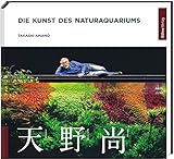 Foto Die Kunst des Naturaquariums, bester Preis 29,80 €, Bestseller 2025